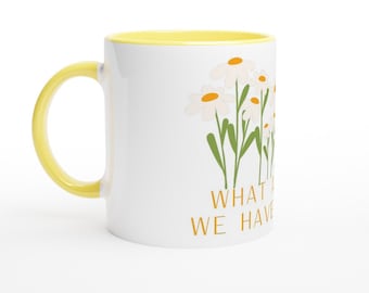 WHAT A FRIEND: White 11oz Ceramic Mug with Color Inside