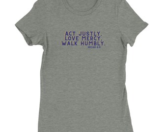 Micah 6:8- Premium Womens Crewneck T-shirt- Wear a Christian message to proclaim God's love for you and others!