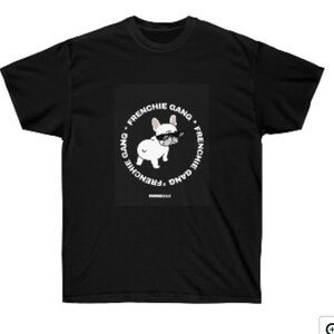 The Universal Tee, The Essential Tee, The Classic Tee,  Graphic Tee, Casual Tee, Street TeeFrenchie t shirt