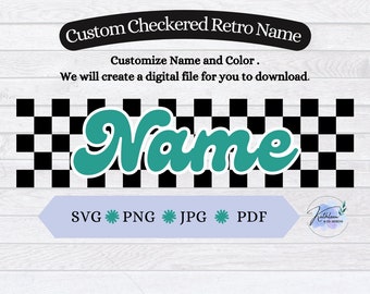 May include: Customizable checkered retro name graphic with the word "Name" in a teal green font. The graphic is set against a black and white checkered background. The text "SVG PNG JPG PDF" is below the graphic.