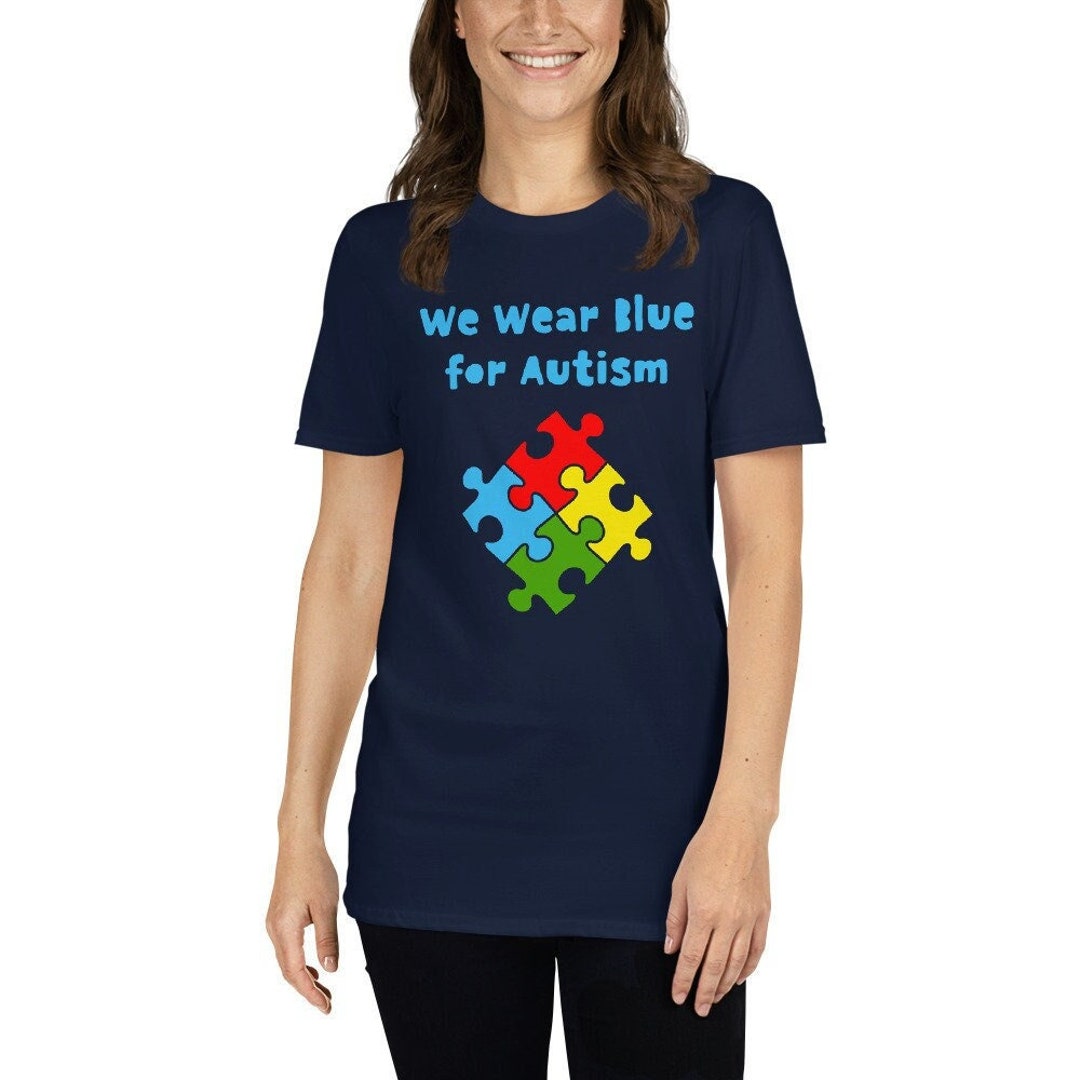 We Wear Blue for Autism Autism Awareness Family Shirt Autism Etsy