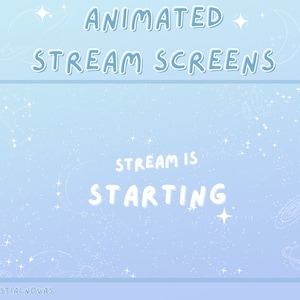 May include: A light blue animated stream screen with white stars and planets. The text "ANIMATED STREAM SCREENS" is at the top of the screen. The text "STREAM IS STARTING" is in the center of the screen. The text "@CELESTIALNOVAS" is at the bottom of the screen.