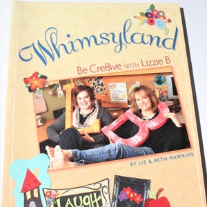 Whimseyland quilt pattern book 110 pages by Liz and Beth Hawkins