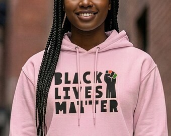 Black Lives Matter Hoodie with Black Power Fist | Unisex Fleece Sweatshirt | Social Justice Statement Hoodie