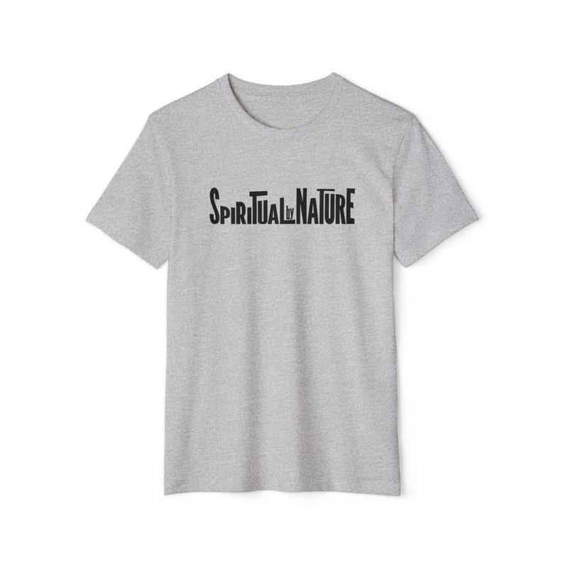 Spiritual by Nature Collection, Unisex Recycled Organic T-Shirt, Eco-Spiritual Organic Tee, Comfort and Style Athletic Heather