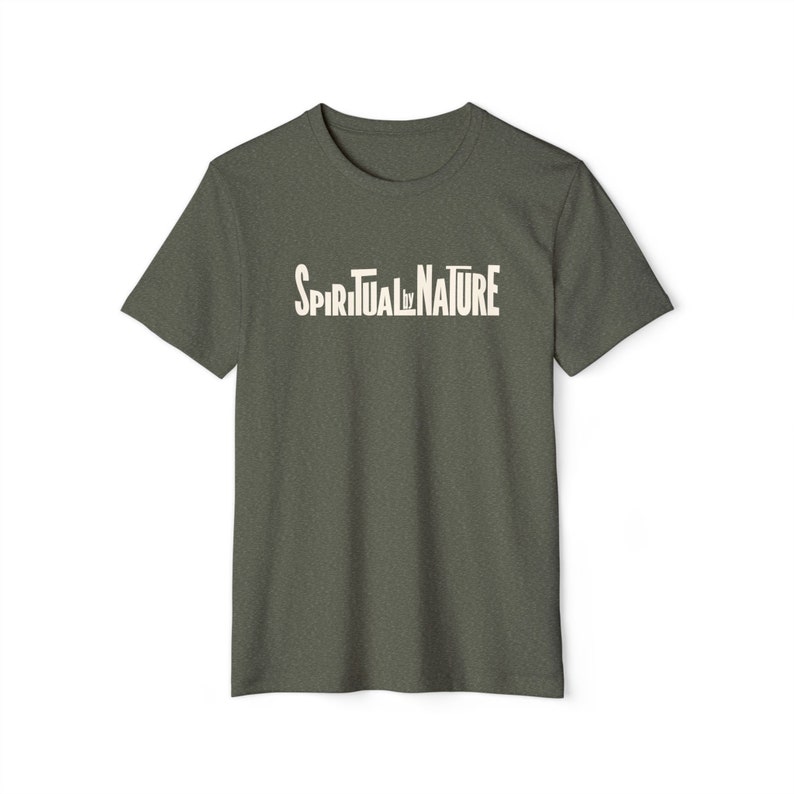 Spiritual by Nature Collection, Unisex Recycled Organic T-Shirt, Eco-Spiritual Organic Tee, Comfort and Style Heather Military Green
