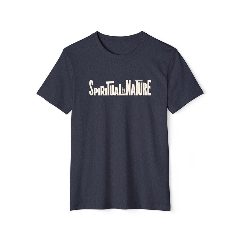 Spiritual by Nature Collection, Unisex Recycled Organic T-Shirt, Eco-Spiritual Organic Tee, Comfort and Style Heather Navy