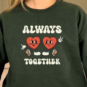 Always Together Lovers Sweatshit, Lovers Gift, Valentine&#39;s Day Sweatshirt, vintage  sweatshirt, valentines gift, Cute Valentines Sweatshirt