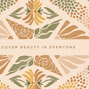 May include: A beige background with a symmetrical pattern of stylized flowers in shades of brown, green, and yellow. The text "DISCOVER BEAUTY IN EVERYONE" is centered in the middle of the image.