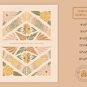 May include: A digital download print featuring a symmetrical design of stylized flowers in shades of brown, yellow, green, and pink. The text "DISCOVER BEAUTY IN EVERYONE" is centered at the bottom of the print. The print is available in various sizes, including 4x5 inches, 5x7 inches, 8x10 inches, 11x14 inches, 12x16 inches, and 16x20 inches.