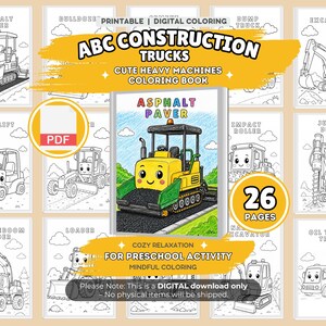Op de afbeelding: Een afdrukbaar digitaal kleurboek "ABC Construction Trucks" met schattige zware machines. De omslag toont een gele asfaltverharder. Het boek bevat 26 pagina's met mindfulness kleuractiviteiten.