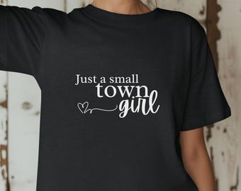 T-shirt fille juste une petite ville, t-shirt rétro unisexe, chemise de style campagnard, cadeau pour elle, chemise jeune femme