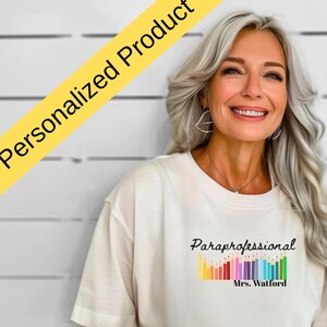 Colorful Personalized Paraprofessional T-Shirt, Appreciation Gift for Educators, Back to School Apparel, Teacher&#39;s Day Shirt