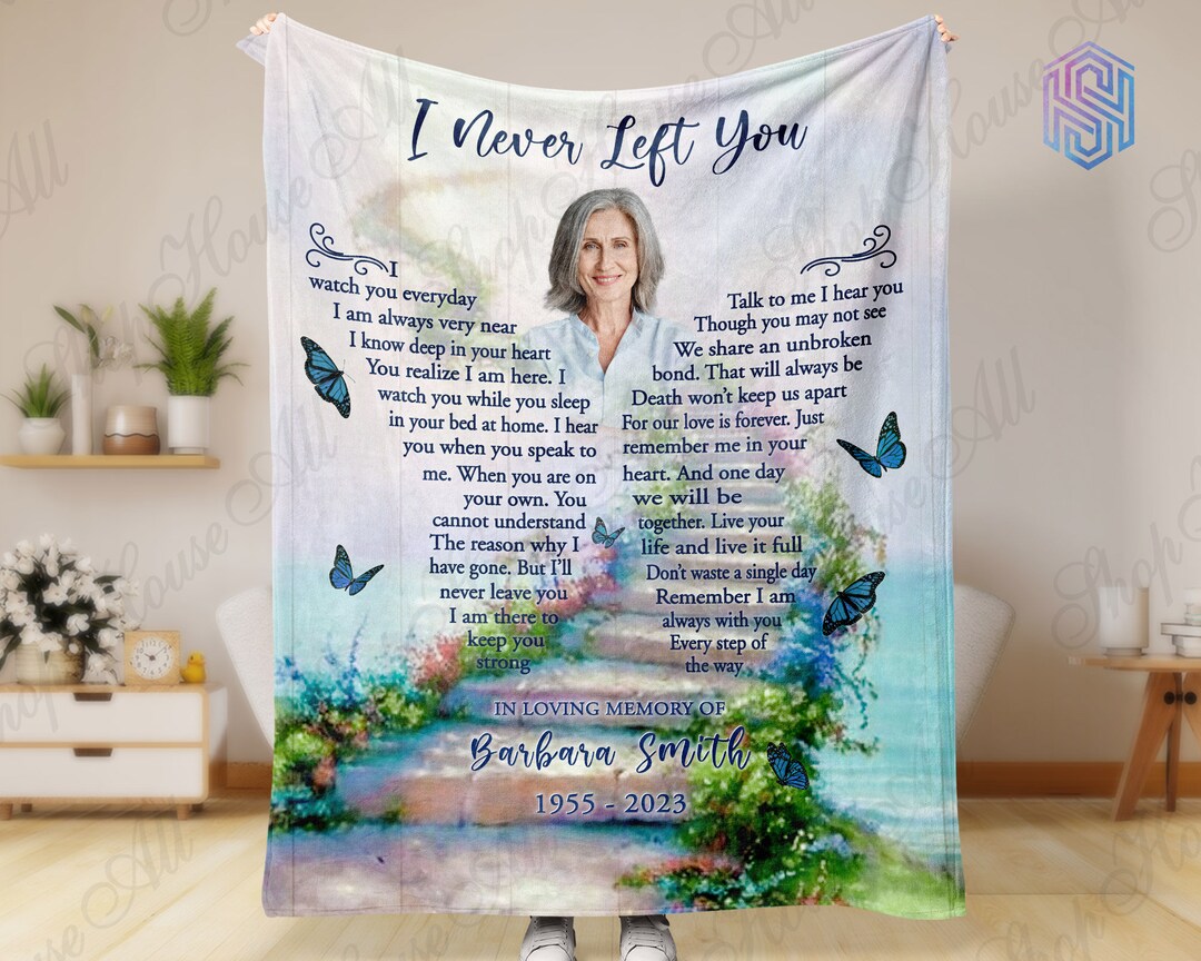I Never Left You Memory Blanket, Loss of Mom Memorial Blankets With