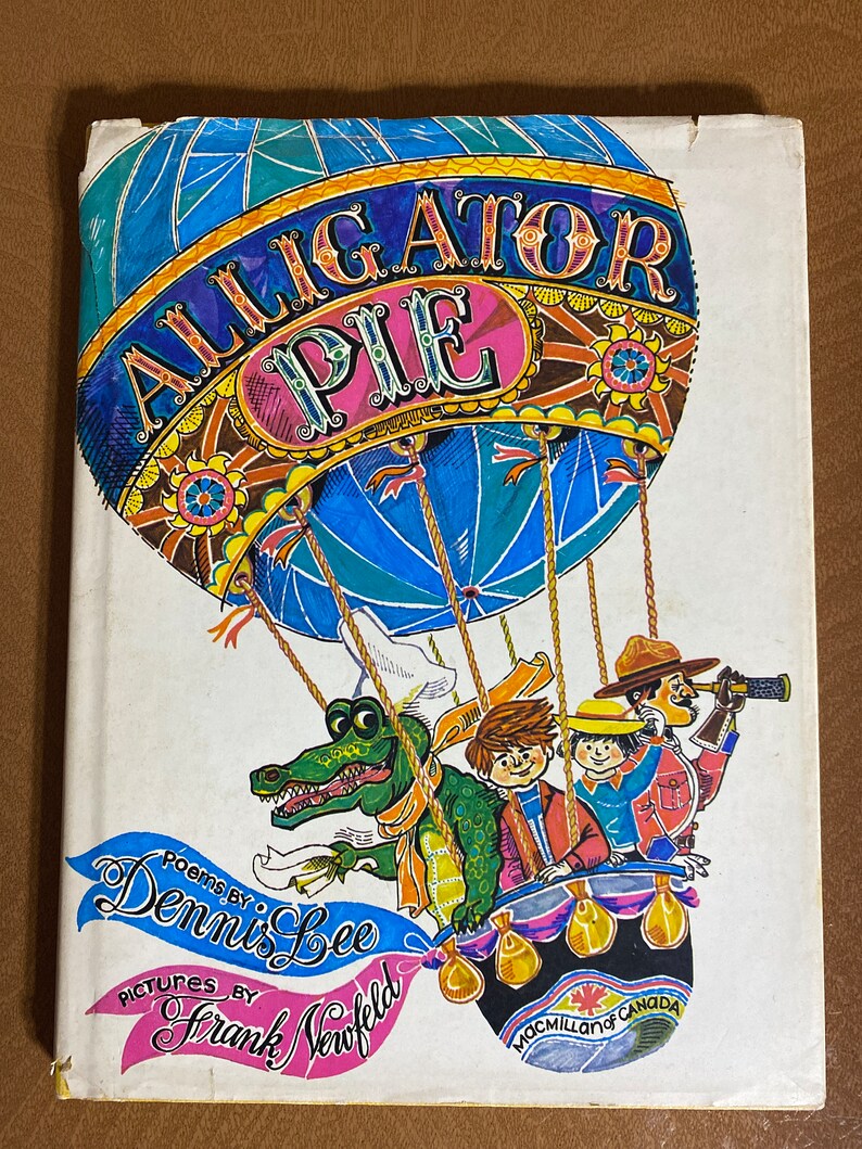 Alligator Pie by Dennis Lee and Frank Newfeld First Hardcover Edition With Dust Jacket Etsy