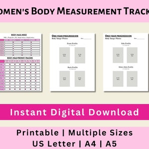 May include: Printable body measurement tracker with sections for body mass index, body measurements, and one year progression photos. The tracker is pink and white with black text. The text "Women's Body Measurement Tracker" is at the top of the page.