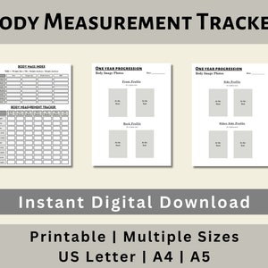 May include: Printable body measurement tracker with sections for body mass index, body measurements, and one-year progression photos. The tracker includes spaces for recording measurements and dates. The document is available for instant digital download in US Letter, A4, and A5 sizes.