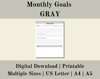 May include: A printable monthly goals planner in gray with the text "Monthly Goals" and "GRAY" at the top. The planner has sections for listing goals, why they are important, and action plans to accomplish them.