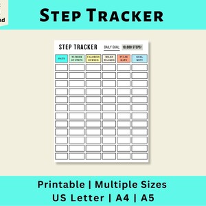 May include: A printable step tracker with a daily goal of 10,000 steps. The tracker includes columns for date, number of steps, calories burned, miles walked, pulse rate, and goal met. The tracker is available in US Letter, A4, and A5 sizes.