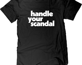 Handle Your Scandal T-Shirt