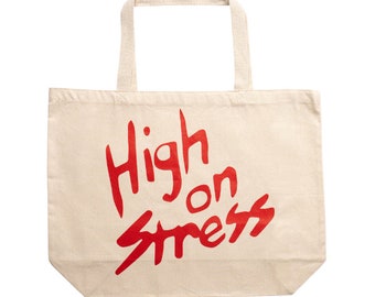 Tote Bag High On Stress