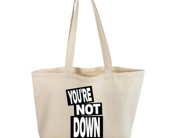 You’re Not Down Large Tote
