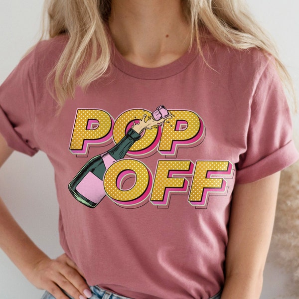 Pop Off Graphic Tees, Bachelorette Party Shirt, Pop Off Shirt, Weekend Party Outfit, Friday Saturday Shirt, Champagne Shirt