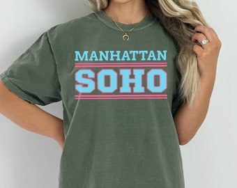 Manhattan Soho Shirt, New York T-Shirt, NYC Shirt, Soho Shirt, Manhattan Neighborhoods Shirt, Comfort Color Shirt, State Of New York (1717)