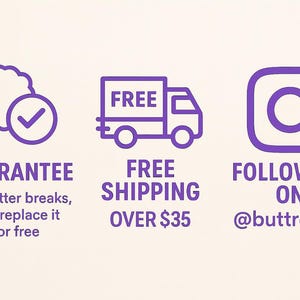 May include: Purple icons and text on a light beige background. The text includes "GUARANTEE", "FREE SHIPPING", and "FOLLOW US ON @buttrcuttr". The guarantee states that if a cutter breaks, it will be replaced for free.