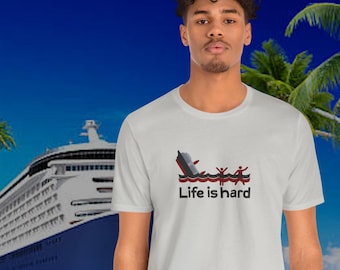 Life Is Hard Parody light T-Shirt – Funny Sinking Ship Graphic Tee – Soft Cotton Spoof Shirt – Dark Humor Gift for Realists
