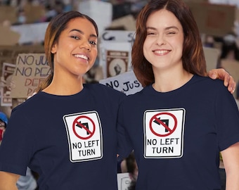 No Left Turn Political T-Shirt – Funny Soft Cotton Graphic Tee – Patriotic Humor Shirt – Safe Conservative Gift Idea