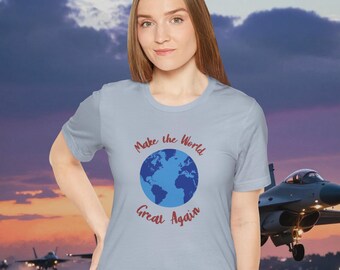 Make the World Great Again Shirt - Patriotic Inspired Earth Design - Casual Political Parody Top - Trump MAGA Mockery with Positive Message