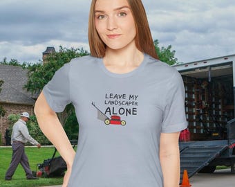 Funny Political short sleeve T-Shirt - Leave My Landscaper Alone Graphic Tee - Soft Cotton Lawn Care Humor Tee - Patriotic Satire Gift Idea
