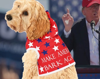 Make America Bark Again - Pet dog Hoodie, Cute funny dog top, Political dog hoodie, Trump Rally, MAGA dog hoodie, Apparel for dog
