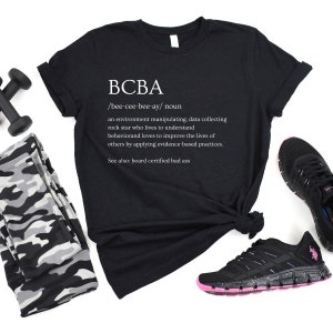 BCBA Definition T-shirt: Board Certified Behavior Analyst Gift