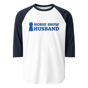 Horse Show Husband Raglan Shirt Baseball 3/4 Sleeve Tee for Equestrian Partner