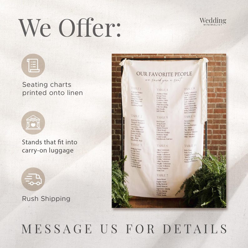 K&ouml;nnte beinhalten: Ein wei&szlig;es Tischtuch mit dem Text "OUR FAVORITE PEOPLE we loved you a seat" vor einer Backsteinmauer. Die Tabelle listet Namen unter den Tischnummern auf. Das Bild zeigt auch Text mit der Aufschrift "We Offer: Seating charts printed onto linen, Stands that fit into carry-on luggage, Rush Shipping."
