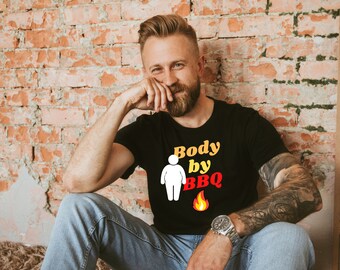 Body by BBQ Tshirt, BBQ Shirt, Smoker Shirt, Dad gift, Grandpa gift, Fathers Day, Tailgate, Cookout shirt, Grill Shirt