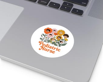 May include: A white circle sticker with a colorful illustration of children's faces peeking out from behind flowers. The text "Pediatric Nurse" is written in orange letters on the sticker.