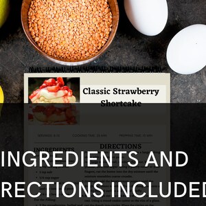 May include: A recipe card for Classic Strawberry Shortcake with a photo of the finished dessert. The ingredients and directions are listed, including serving size, cooking time, and prepping time.