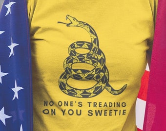 No One's Treading on You Sweetie - Funny Don't Tread on Me T Shirt Unisex Jersey Short Sleeve Tee