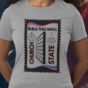 Build This Wall, Separation of Church and State T Shirt - Unisex Jersey Short Sleeve Tee