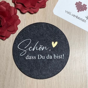 Gastgeschenke (wieder verwendbare Filzuntersetzer - Schön, dass du da bist) für Hochzeit, Feier, Party JGA, Konfirmation, Geburtstag