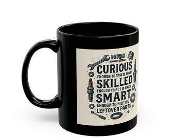 Funny Mechanic Quote Black Mug - Smart & Skilled Gift