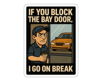 Humorous Mechanics Die-Cut Sticker, Car Enthusiast Gift, Funny Office Decor, Auto Mechanic Humor, Toolbox Decoration