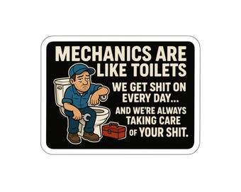 Humorous Mechanics Die-Cut Sticker, Car Enthusiast Gift, Funny Office Decor, Auto Mechanic Humor, Toolbox Decoration