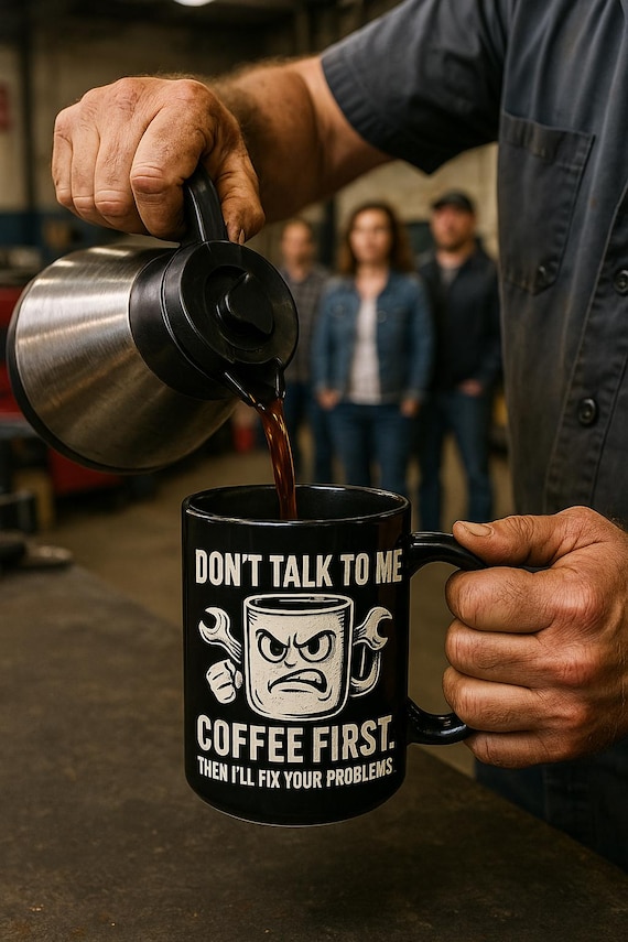 Mechanic Coffee Mug  Funny Auto Tech Gift, "Don't Talk To Me" Quote