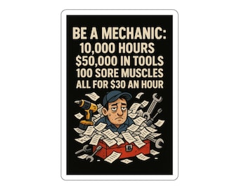 Humorous Mechanics Die-Cut Sticker, Car Enthusiast Gift, Funny Office Decor, Auto Mechanic Humor, Toolbox Decoration