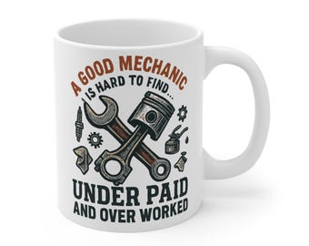 Mechanic Mug, Gift for Mechanic, Coffee Cup for Mechanic, Mechanic Gift Idea, Mechanic Birthday Present