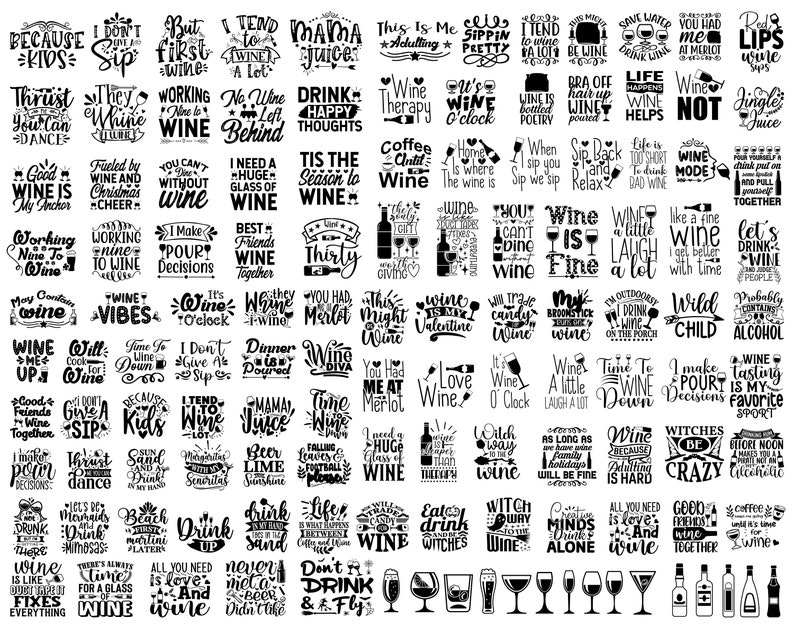 May include: A black and white graphic design featuring a collection of 64 wine-themed quotes and sayings. The quotes are arranged in a grid pattern and include phrases like "Wine is my Valentine", "Wine not?", "Wine Vibes", and "I make pour decisions".
